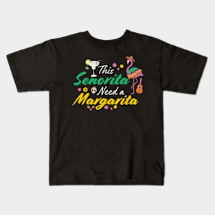 This Senorita Needs A Margarita Cinco de Mayo Funny Women Kids T-Shirt